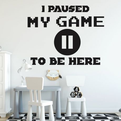 i paused my game to be here wall decal gaming zone wall decals for kid bedroom | Huetion