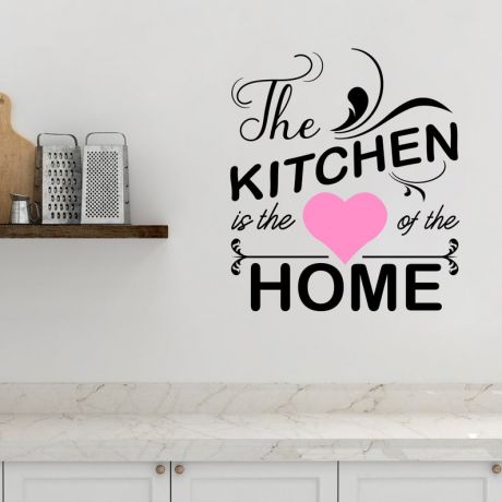 The kitchen is the heart of the home kitchen wall stickers | Huetion