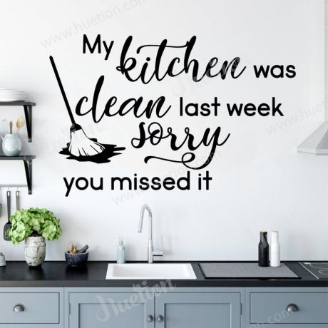 Kitchen Wall Art My kitchen was clean last week sorry you missed it decals for kitchen wall stickers | Huetion