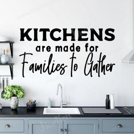 Kitchens are for Families to Gather Wall Decals for Kitchen Wall Stickers | Huetion