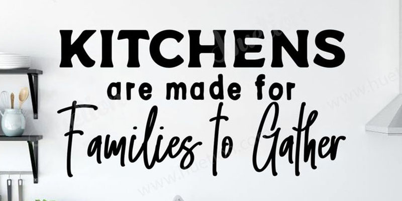 kitchens are for families to gather wall decals for kitchen wall stickers| Huetion