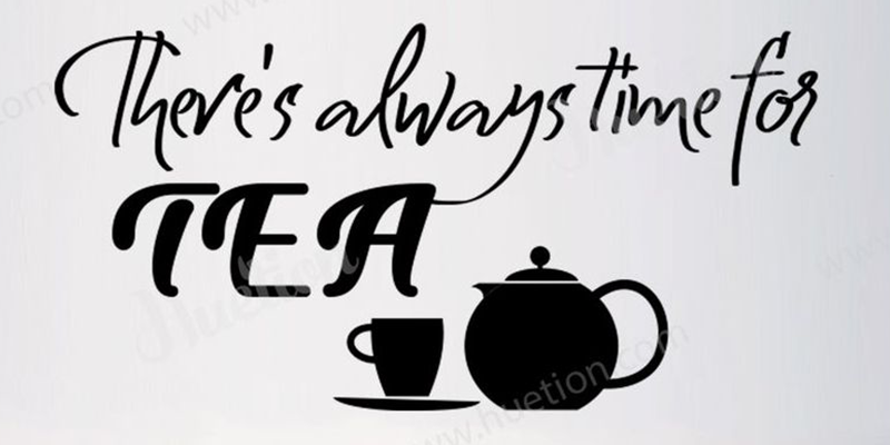There’s always time for tea wall art kitchen wall stickers | Huetion